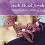 Книга Fresh Floral Jewelry